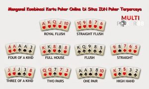Mengenal Kombinasi Kartu Poker Online Di Situs IDN Poker Terpercaya